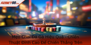 Meo Choi A Ga Hieu Qua Chien Thuat Inh Cao E Chien Thang Tren Azbet88