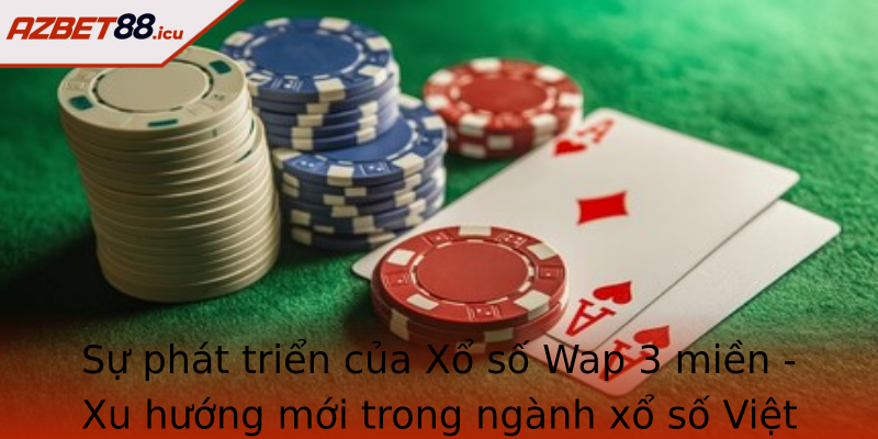 Su Phat Trien Cua Strongxo So Wap 3 Mienstrong Xu Huong Moi Trong Nganh Xo So Viet Nam